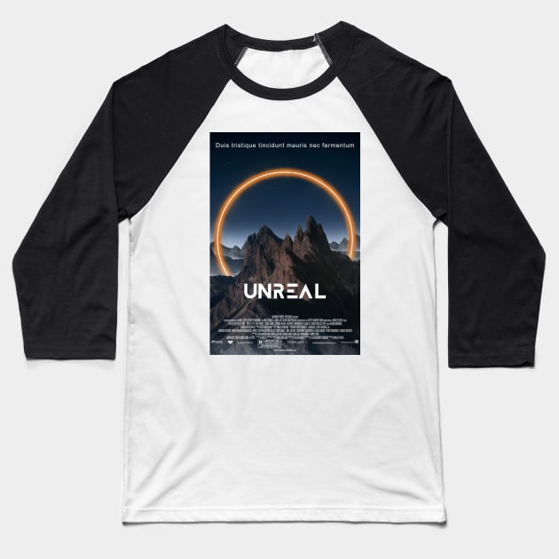 Unreal - Poster Edition Baseball T-Shirt by ArijitWorks